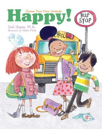 Happy! a Choose Your Own Attitude Book by Gail Hayes 9781486723041