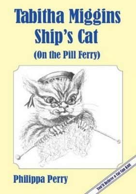 Tabitha Miggins, Ship's Cat (on the Pill Ferry) by Philippa Perry 9780956353160