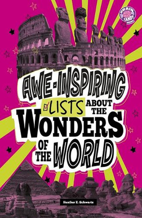 Awe-Inspiring Lists about the Wonders of the World by Heather E Schwartz 9798875232084