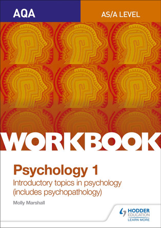 AQA Psychology for A Level Workbook 1: Social Influence, Memory, Attachment, Psychopathology by Molly Marshall 9781471845178