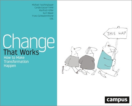 Change That Works: How to Make Transformation Happen by Michael Faschingbauer 9783593518510