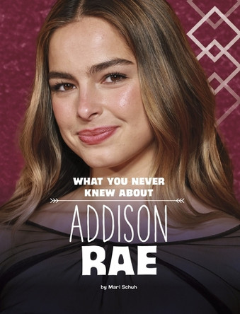 What You Never Knew about Addison Rae by Mari Schuh 9798875210396