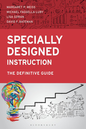Specially Designed Instruction: The Definitive Guide Margaret Weiss 9781538199473