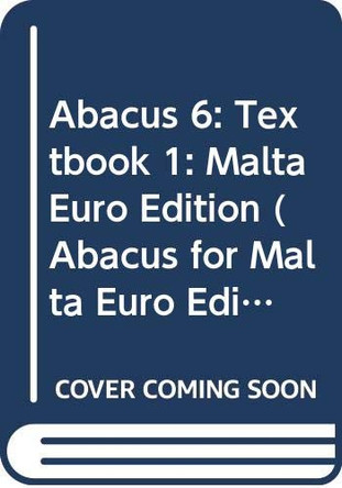 Abacus 6: Textbook 1: Malta Euro Edition by  9780602575427