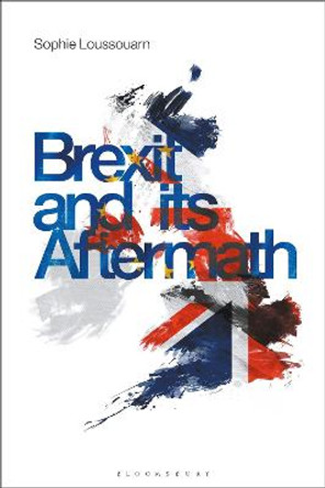 Brexit and its Aftermath by Sophie Loussouarn