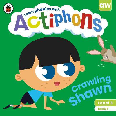Actiphons Level 3 Book 8 Crawling Shawn Ladybird 9780241390771