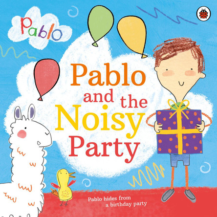 Pablo: Pablo and the Noisy Party by Pablo