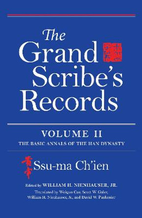 The Grand Scribe's Records, Volume II: The Basic Annals of the Han Dynasty by Ssu-ma Ch'ien