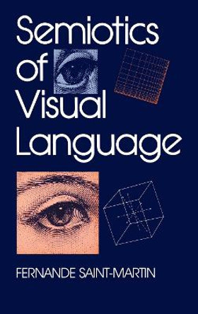 Semiotics of Visual Language by Fernande Saint-Martin