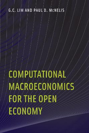 Computational Macroeconomics for the Open Economy by G.C. Lim
