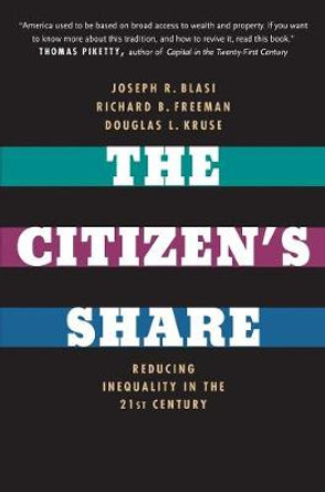 The Citizen's Share: Reducing Inequality in the 21st Century by Joseph R. Blasi