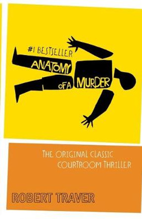 Anatomy of a Murder by Robert Traver