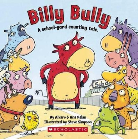 Billy Bully by Alvaro Galan 9780545110129 Billy Bully by Alvaro Galan 9780545110129