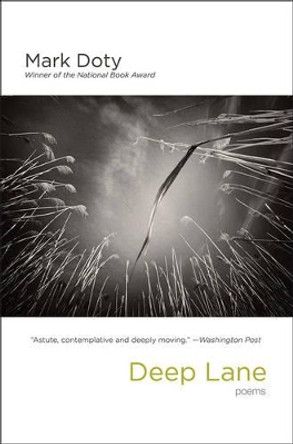 Deep Lane: Poems by Mark Doty 9780393353228