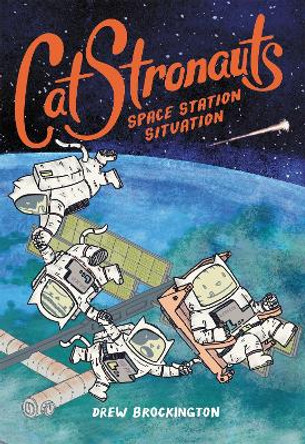 CatStronauts: Space Station Situation by Drew Brockington
