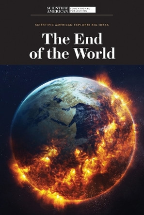 The End of the World by Scientific American Editors 9781725351653