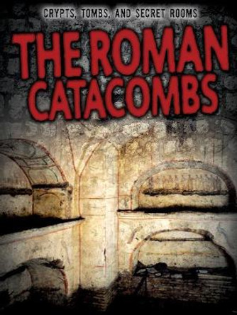 The Roman Catacombs by Enzo George 9781538206553