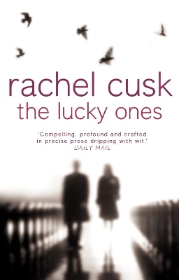 The Lucky Ones by Rachel Cusk 9781857029130