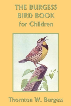 The Burgess Bird Book for Children by Thornton Waldo Burgess 9781599151700