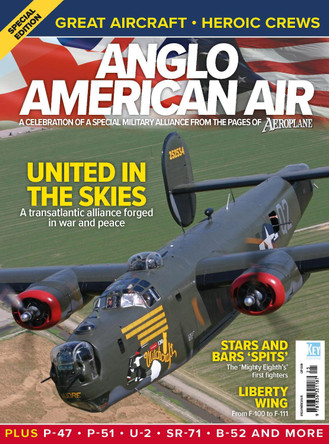 Anglo American Air: US Military aviation in Britain by Ben Dunnell 9781836321170