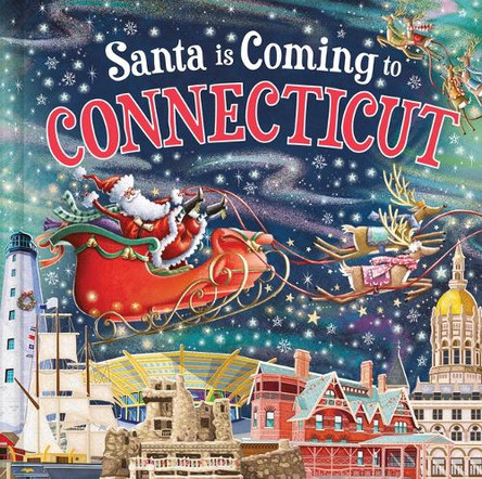 Santa Is Coming to Connecticut by Steve Smallman 9781728287614 Santa Is Coming to Connecticut by Steve Smallman 9781728287614