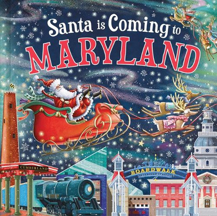 Santa Is Coming to Maryland by Steve Smallman 9781728288093 Santa Is Coming to Maryland by Steve Smallman 9781728288093