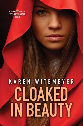 Cloaked in Beauty by Karen Witemeyer 9781420519938