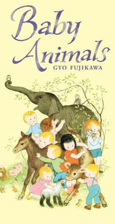 Baby Animals by Gyo Fujikawa 9781402757013