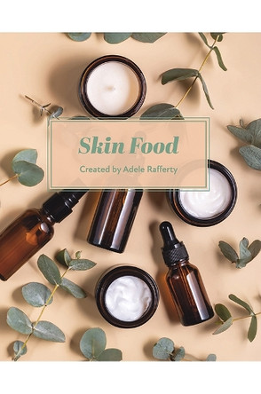 Skin Food by Adele Rafferty 9781035894826