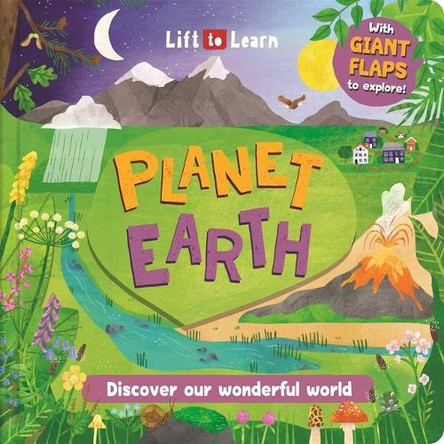 Lift to Learn: Planet Earth: With Giant Flaps to Discover Our Wonderful World by Igloobooks 9781835444283