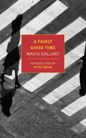 A Fairly Good Time: With Green Water, Green Sky by Mavis Gallant 9781590179871