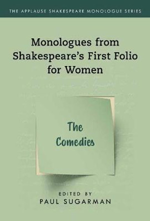 Monologues from Shakespeare's First Folio for Women: The Comedies by Neil Freeman