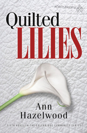 Quilted Lilies by Ann Hazelwood 9781604601824