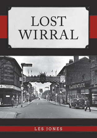 Lost Wirral by Les Jones 9781445691534