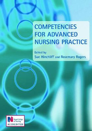 Competencies for Advanced Nursing Practice by Rosemary Rogers