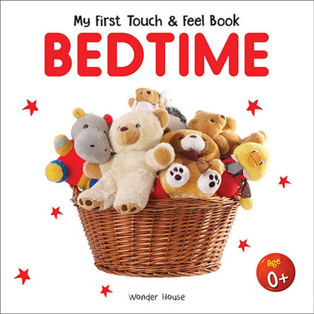 My First Book of Touch and Feel - Bedtime Touch and Feel for Children by Wonder House Books 9789389567045