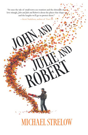 John and Julie and Robert by Michael Strelow 9781646036479