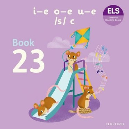 Essential Letters and Sounds: Essential Blending Books: Essential Blending Book 23: i-e o-e u-e c by Kate McLelland 9781382037259