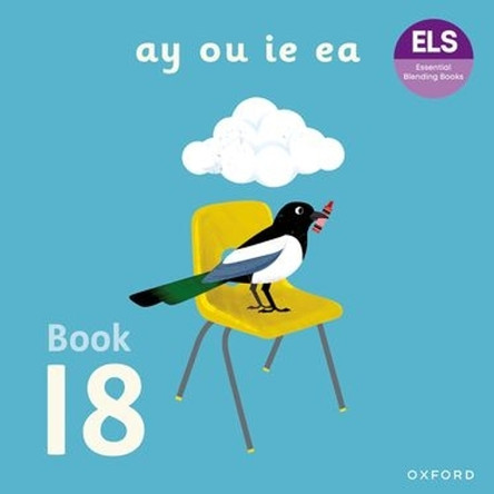 Essential Letters and Sounds: Essential Blending Books: Essential Blending Book 18: ay ou ie ea by Kate McLelland 9781382037150