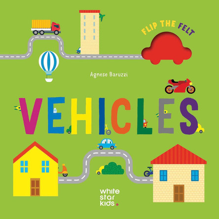 Flip the Felt Vehicles Agnese Baruzzi 9788854421950