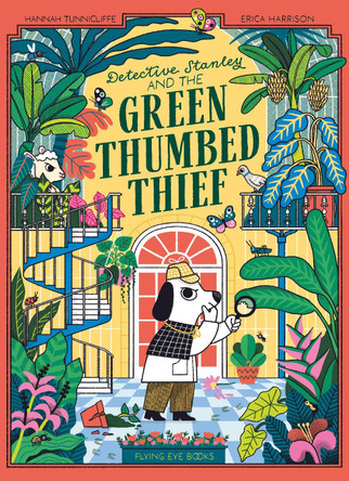 Detective Stanley and the Green Thumbed Thief Hannah Tunnicliffe 9781838742973