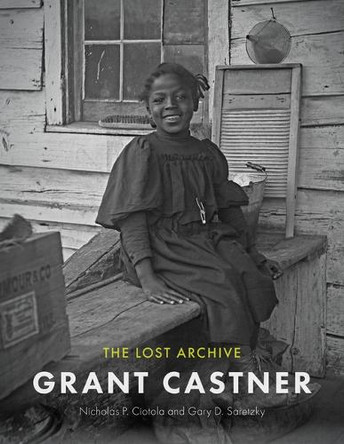Grant Castner: The Lost Archive Nicholas P. Ciotola 9781978845206
