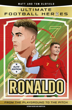 Ultimate Football Heroes: Ronaldo (Elite Edition): Features a special collector's card, free eBook and free audio download! Matt Oldfield Ltd 9781789469264