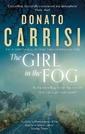 The Girl in the Fog: The Sunday Times Crime Book of the Month by Donato Carrisi