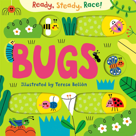 Ready, Steady, Race! Bugs: An interactive tilt and slide book with multiple endings! Teresa Bellón 9781035069910