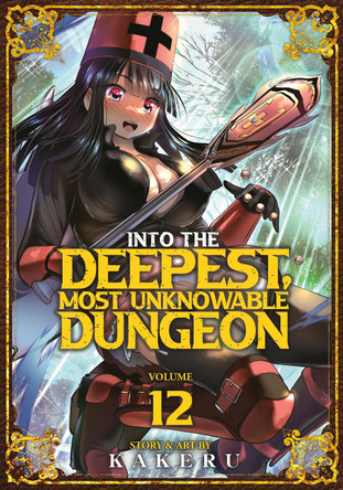 Into the Deepest, Most Unknowable Dungeon Vol. 12 Kakeru 9798893734652