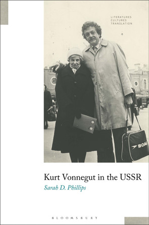 Kurt Vonnegut in the USSR Professor Sarah D. Phillips 9798765132203