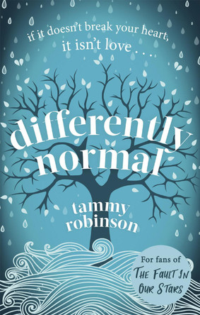 Differently Normal: The love story that will break and mend your heart by Tammy Robinson