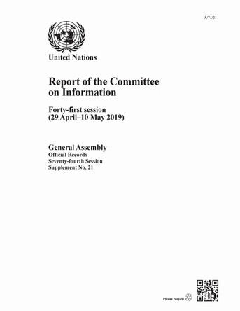 Report of the Committee on Information: Forty-first Session (29 April–10 May 2019) United Nations Department for General Assembly and Conference Management 9789210034395