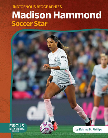 Madison Hammond: Soccer Star Katrina M. Phillips 9798889986546
